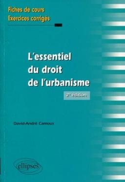 L'essentiel du droit de l'urbanisme : fiches de cours et exercices corrigés