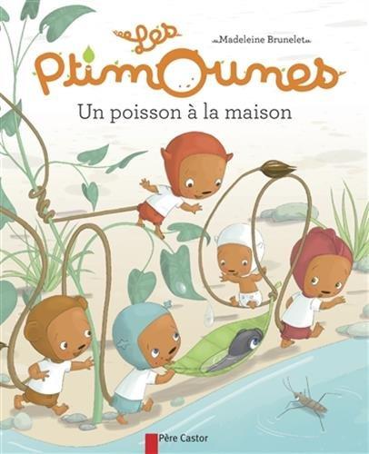 Les Ptimounes. Un poisson à la maison