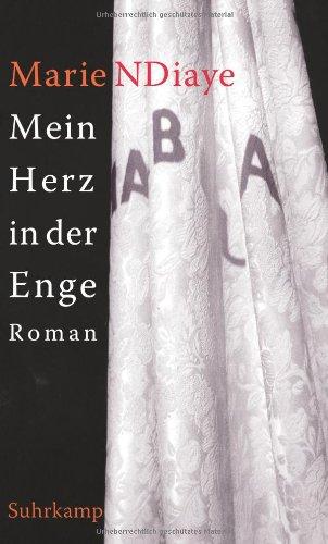 Mein Herz in der Enge: Roman