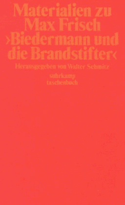 Materialien zu Max Frisch, Biedermann und die Brandstifter.