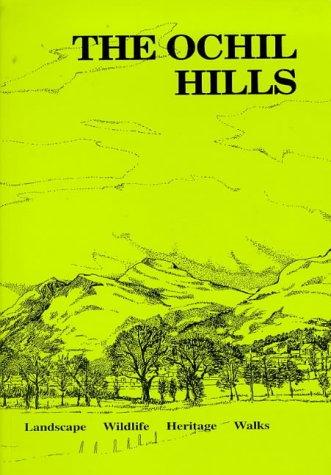 The Ochil Hills: Landscape, Wildlife, Heritage, Walks