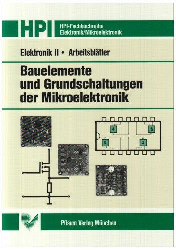 Elektronik II Bauelemente und Grundschaltungen - Arbeitsblätter