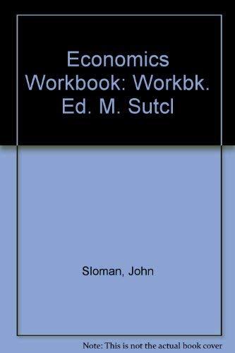 Economics: Workbk. Ed. M. Sutcliffe