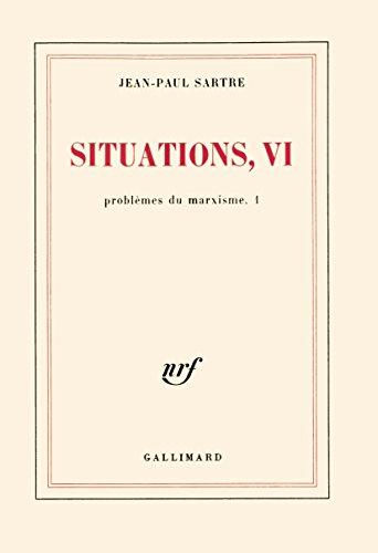 Situations. Vol. 6. Problèmes du marxisme. Vol. 1