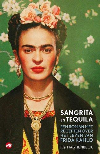 Sangrita en tequila + 303 / druk 1: een roman met recepten over het leven van Frida Kahlo