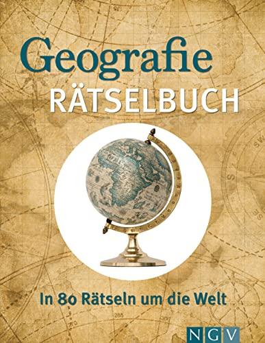 Geografie Rätselbuch: In 80 Rätseln um die Welt | Die Geschenkidee für Landkarten-Fans und Geographie-Liebhaber