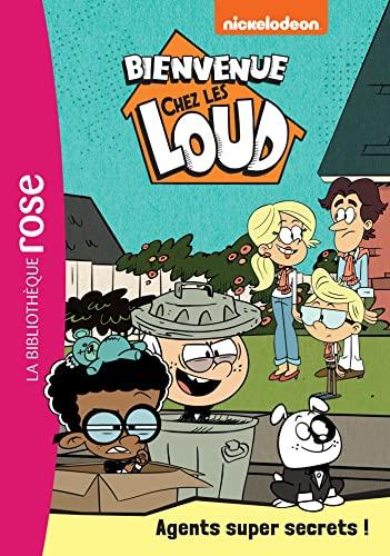 Bienvenue chez les Loud. Vol. 34. Agents super secrets !