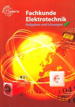 Fachkunde Elektrotechnik. Aufgaben und Lösungen