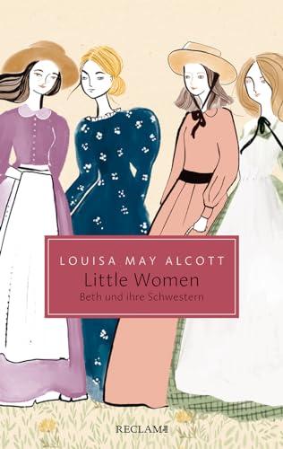 Little Women: Beth und ihre Schwestern (Reclam Taschenbuch)