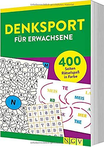 Denksport für Erwachsene: 400 Seiten Rätselspaß in Farbe. Gehirnjogging für die grauen Zellen