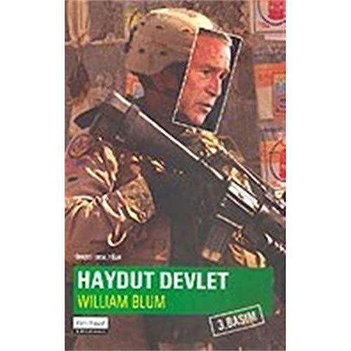 Haydut Devlet / Dünyanın Tek Süper Gücü İçin Bir Rehber