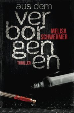 Aus dem Verborgenen: Thriller