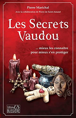 Les secrets vaudou : mieux les connaître pour mieux s'en protéger