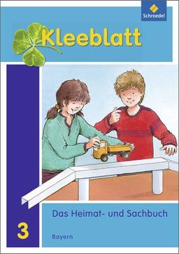 Kleeblatt. Das Heimat- und Sachbuch - Ausgabe 2014 Bayern: Schülerband 3: mit Schutzumschlag