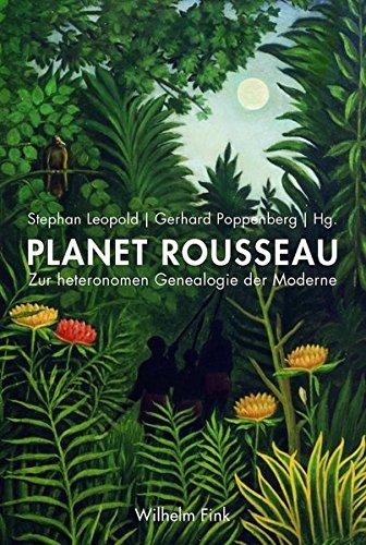 Planet Rousseau. Zur heteronomen Genealogie der Moderne