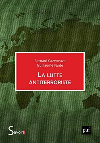 La lutte antiterroriste : la France au défi