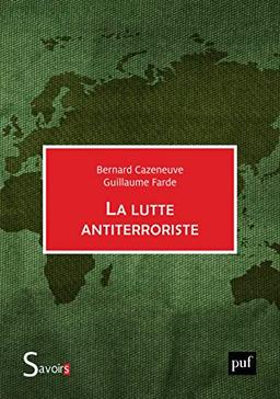 La lutte antiterroriste : la France au défi