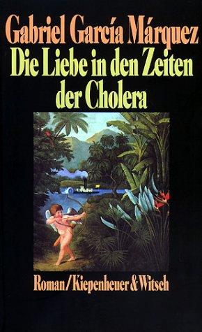 Die Liebe in den Zeiten der Cholera