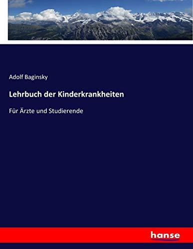 Lehrbuch der Kinderkrankheiten: Für Ärzte und Studierende