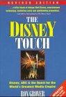 The Disney Touch: Disney, ABC & the Quest for the World's Greatest Media Empire