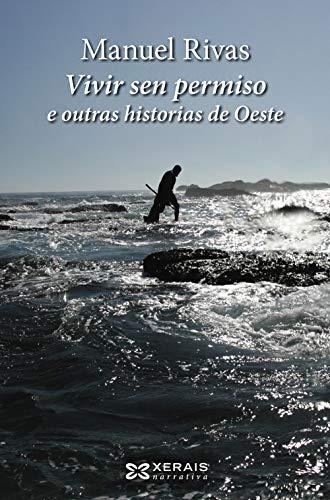 Vivir sen permiso e outras historias de Oeste (EDICIÓN LITERARIA - NARRATIVA)