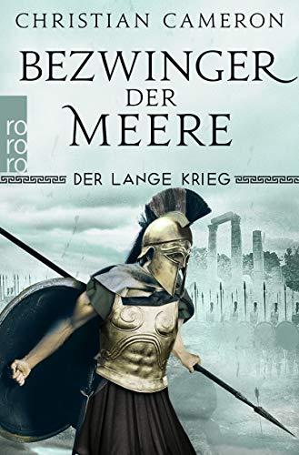 Der Lange Krieg: Bezwinger der Meere (Die Perserkriege, Band 3)