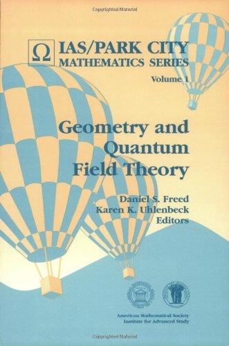 Geometry and Quantum Field Theory: June 22-July 20, 1991, Park City, Utah (Ias/Park City Mathematics, Vol 1)