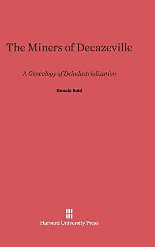 The Miners of Decazeville: A Genealogy of Deindustrialization