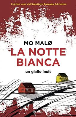 La notte bianca. Un giallo inuit