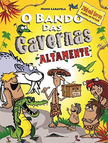 O Bando das Cavernas 13: Altamente