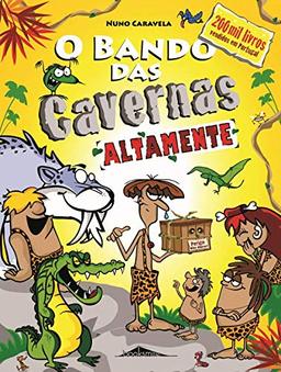 O Bando das Cavernas 13: Altamente