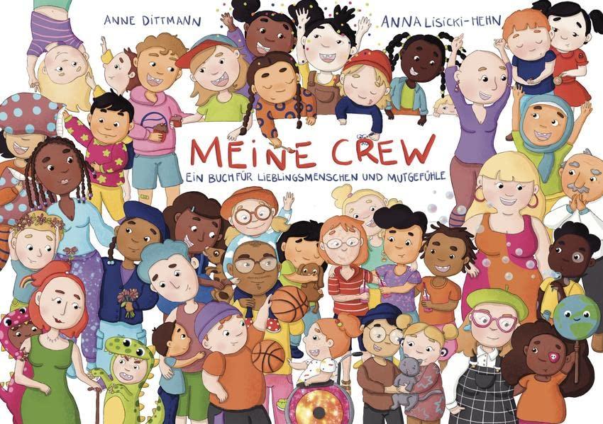 Meine Crew: Ein Buch für Lieblingsmenschen und Mutgefühle