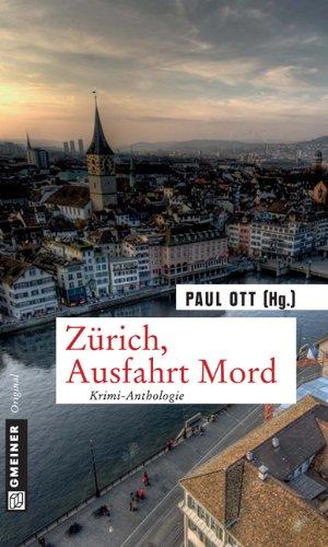 Zürich, Ausfahrt Mord: Krimi-Anthologie