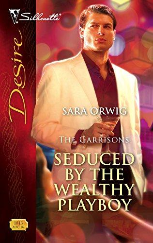 Seduced by the Wealthy Playboy (The Garrisons, Band 1813)