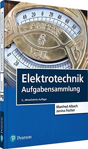 Elektrotechnik Aufgabensammlung (Pearson Studium - Elektrotechnik)