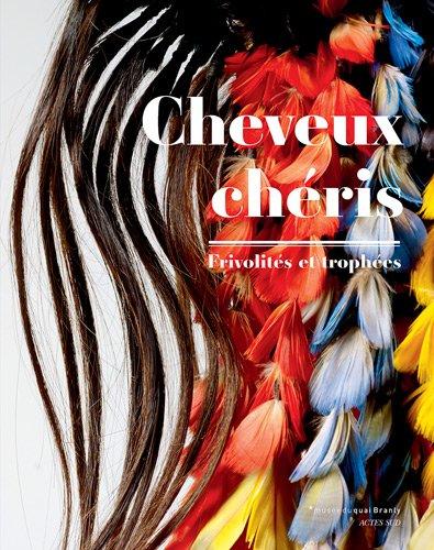 Cheveux chéris : frivolités et trophées