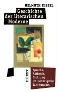 Geschichte der literarischen Moderne: Sprache, Ästhetik, Dichtung im zwanzigsten Jahrhundert