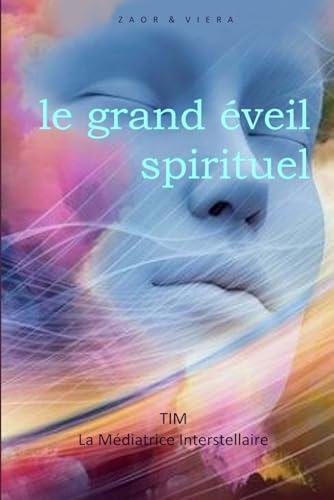 LE GRAND EVEIL SPIRITUEL (EXOMORPHOSES, Band 4)