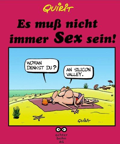 Es muß nicht immer Sex sein!