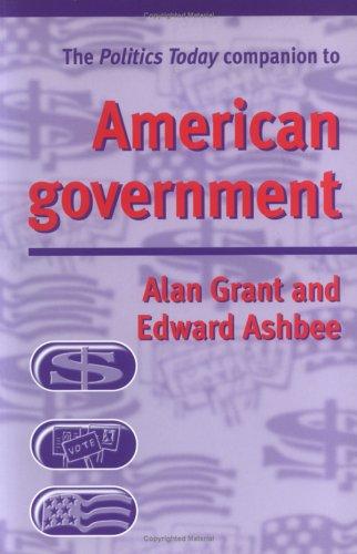 The Politics Today Companion to American Government