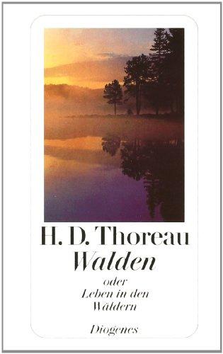 Walden: oder Leben in den Wäldern