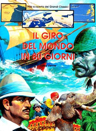 Il giro del mondo in 80 giorni (Alla scoperta dei grandi classici)