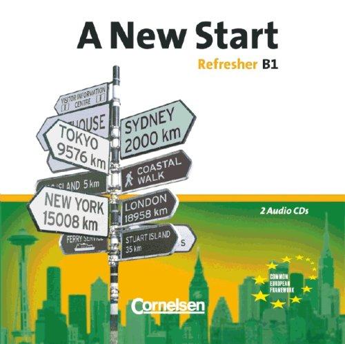 A New Start. Englisch für Wiedereinsteiger. Neue Ausgabe: A New Start. New Edition. Refresher B1. 2 CDs