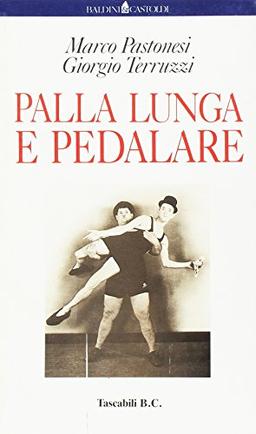 Palla lunga e pedalare (Le formiche)