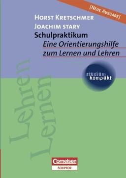 Schulpraktikum: Eine Orientierungshilfe zum Lernen und Lehren. Studienbuch