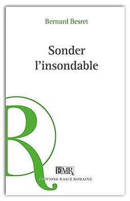 Sonder l'insondable