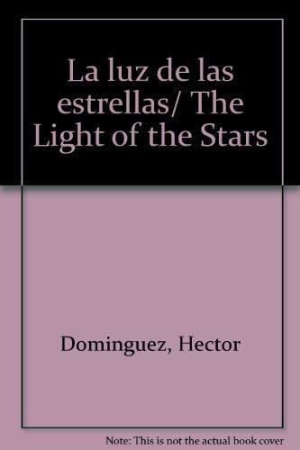 La luz de las estrellas/ The Light of the Stars