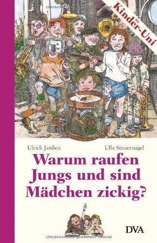 Warum raufen Jungs und sind Mädchen zickig?