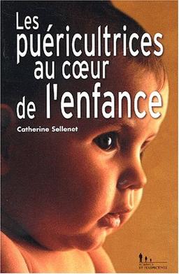 Les puéricultrices au coeur de l'enfance