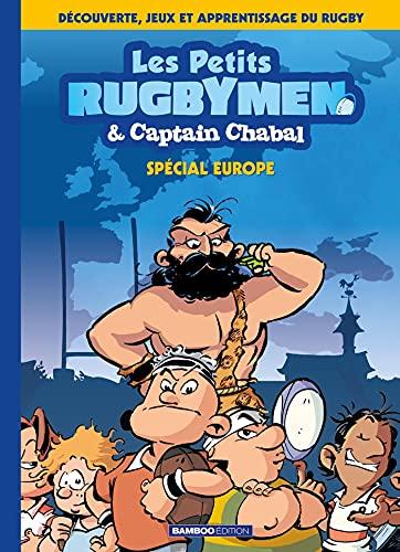 Les petits rugbymen & Captain Chabal : spécial Europe : découverte, jeux et apprentissage du rugby